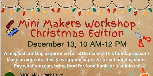 Mini Makers Workshop: Christmas Edition