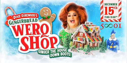Dixie Surewood's Gingerbread Werq Shop