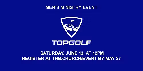 Men's Ministry Event: Topgolf