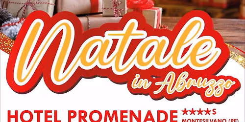Natale in Abruzzo a Montesilvano dal 24 al 26 Dicembre 2025