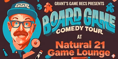 Board Game Comedy Night at Natural 21 Game Lounge