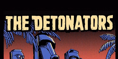 The Detonators at Fitzroy Bowls Club Sunday May 17th 3pm $10 on the door 
