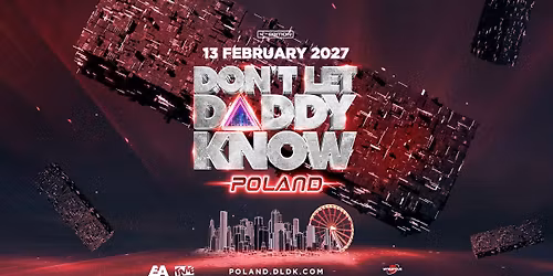 DON'T LET DADDY KNOW | Poland 2027