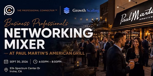 Business Professionals Networking Mixer at Paul Martins Irvine Sept 30 2026