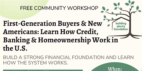 First generation buyer and new Americans learn how credit banking & homeown