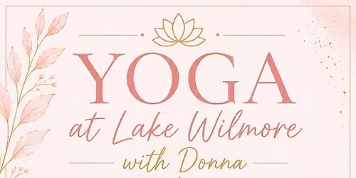 Yoga with Donna every Wednesday at 9:00 a.m.