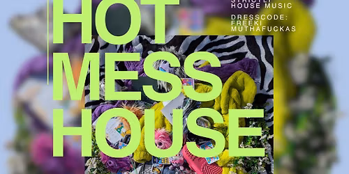 Attikk Presents: Hot Mess House