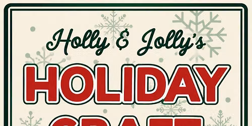 Holly and Jolly\u2019s Holiday Craft Market