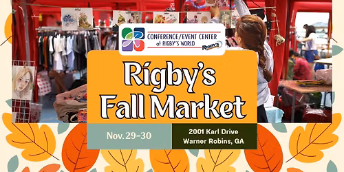 Fall Market at Rigby's Conference Center (Accepting Vendors)