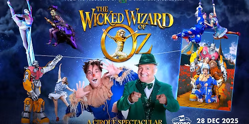 The Wicked Wizard of Oz - A Cirque Spectacular