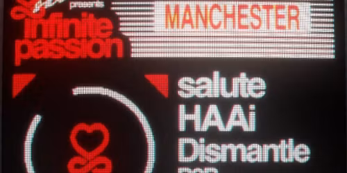 salute presents infinite passion - Manchester