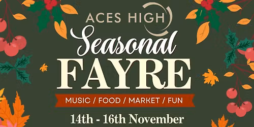 SEASONAL FAYRE at Aces High: 14th-16th Nov - Artisan Crafts & Mulled Wine