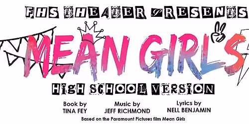 Mean Girls The Musical \u2013 FHS Theater