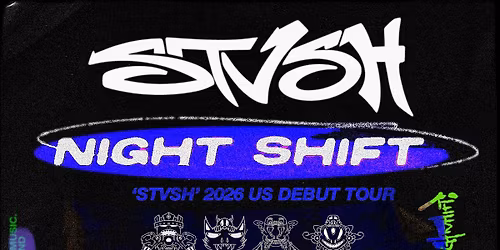 NSW x Bourbon present: STVSH - Night Shift Tour