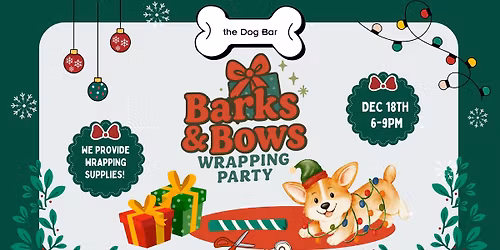 \ud83c\udf81 Barks & Bows: A Wrapping Party