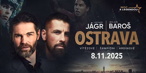NOC S LEGENDOU - Jarom\u00edr J\u00e1gr a Milan Baro\u0161 - 8.11.2025 - OSTRAVA