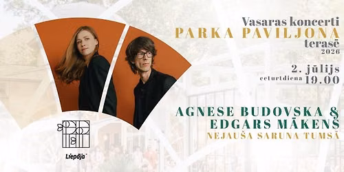 AGNESE BUDOVSKA & EDGARS M\u0100KENS || Parka Paviljona vasaras koncerti