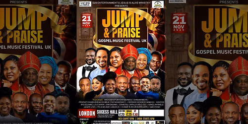JUMP & PRAISE GOSPEL MUSIC FESTIVAL UK LONDON