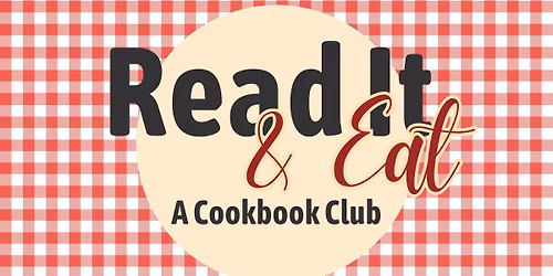 Read It & Eat: A Cookbook Club