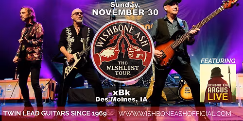 Wishbone Ash - Wishlist Tour featuring 'Argus' Live!