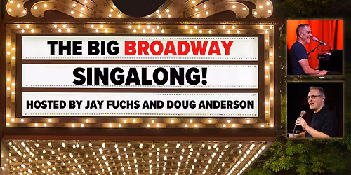 THE BIG BROADWAY SINGALONG!