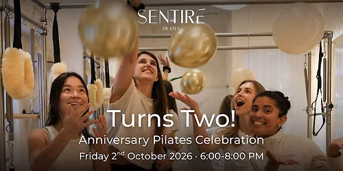 SENTIR\u00c9 PILATES Turns Two - Anniversary Sentir\u00e9 Pilates