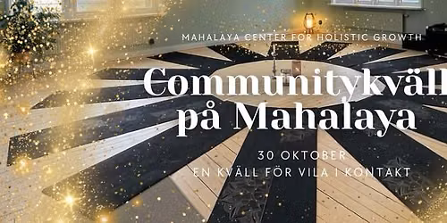 Communitykv\u00e4ll p\u00e5 Mahalaya - En kv\u00e4ll f\u00f6r vila i kontakt