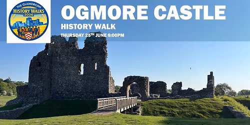 Ogmore Castle History Walk (Part of the Glamorgan History Walks Festival 2026)
