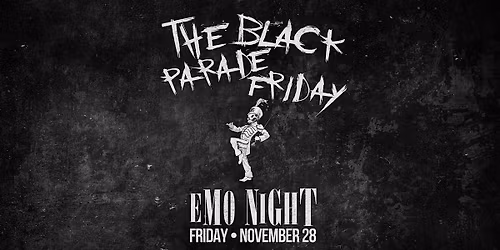 Black Friday - Emo Night at Orchid Theatre