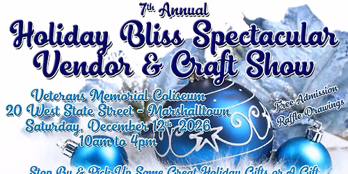 7th Annual Holiday Bliss Spectacular Vendor & Craft Show