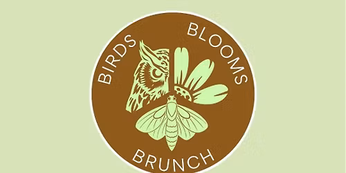 Birds Blooms Brunch