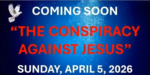 The Conspiracy Against Jesus 