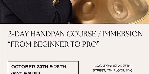 2-Day Handpan Course \/  Immersion  \u201cFrom Beginner to Pro\u201d