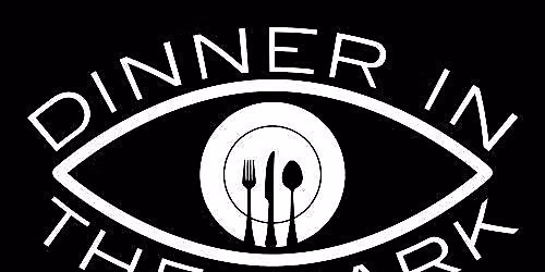 DINNER IN THE DARK -ARTIS