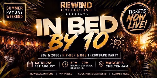 Rewind Collective presents:  IN BED BY 10