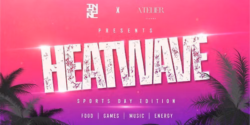 HEATWAVE: SPORTS DAY EDITION 