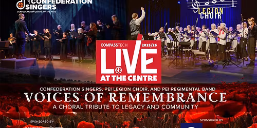 Voices of Remembrance | Confederation Singers & PEI Legion Choir