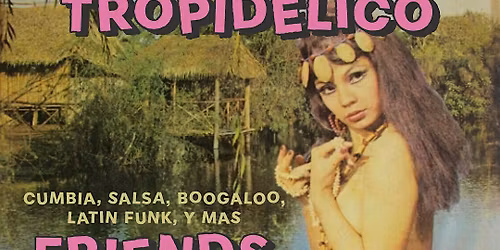 Baile Tropid\u00e9lico Sun May 17th | 4 PM - 10 PM
