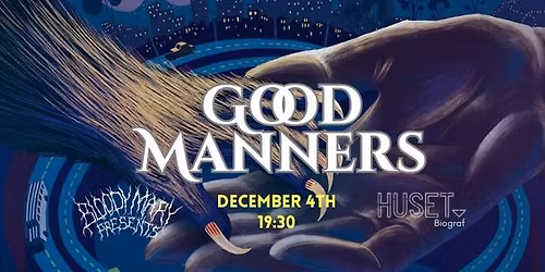 Bloody Mary Presents: "Good Manners"