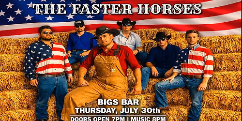 THE FASTER HORSES at Bigs Bar Live