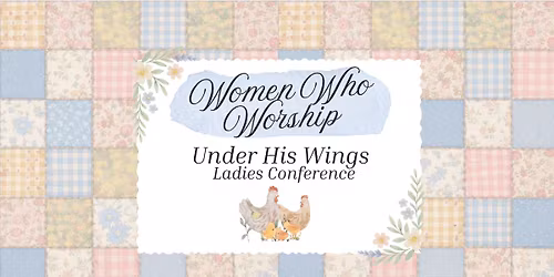 Women Who Worship Ladies Conference