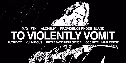 To Violently Vomit, Putridity, Vulnificus, Putrefact Indulgence, Occipital Impalement