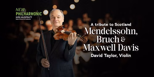 A Tribute to Scotland Mendelssohn | Bruch | Maxwell Davis