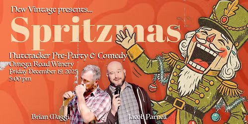 Spritzmas Nutcracker Pre-Party Comedy Show at Omega Road Winery