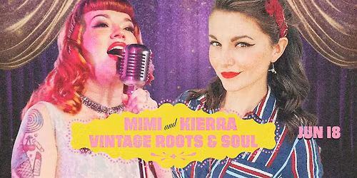 Mimi and Keirra: Vintage Roots and Soul