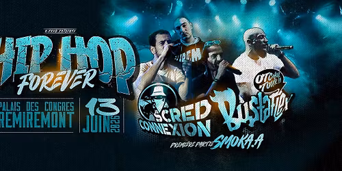 BUSTA FLEX + SCRED CONNEXION + Smoka.A : Palais des Congr\u00e8s de Remiremont