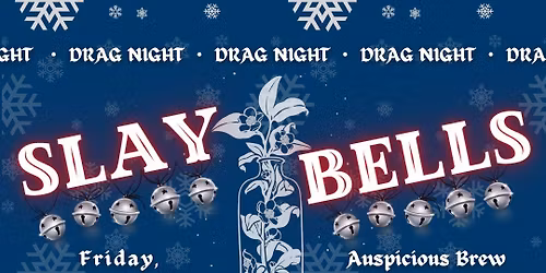 SLAY BELLS: Drag Night w\/ Raya Sunshine