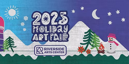 Riverside Art Center's 2025 Holiday Art Fair