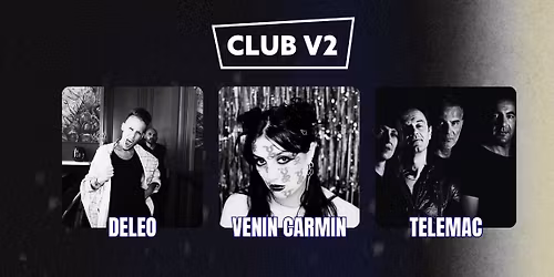 Club V2 w\/ Deleo + Venin Carmin + Telemac \u00b7 \u00e0 Victoire 2 \u00b7 Montpellier