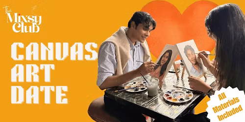 Canvas Art Date - The Mixsy Club